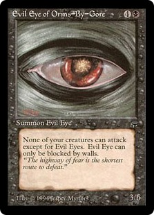 《オームズ＝バイ＝ゴアの邪眼/Evil Eye of Orms-by-Gore》[LEG] 黒U