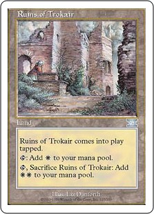 《トロウケアの廃墟/Ruins of Trokair》[6ED] 土地U