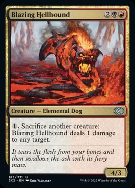 (183)《猛火のヘルハウンド/Blazing Hellhound》[2X2] 金U
