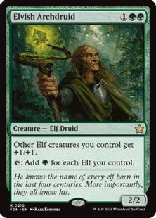 (219)《エルフの大ドルイド/Elvish Archdruid》[FDN] 緑R