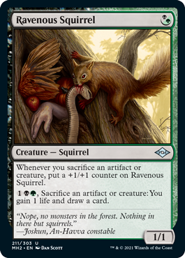 (211)《貪欲なるリス/Ravenous Squirrel》[MH2] 金U