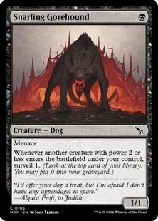 (105)《うなる大殺犬/Snarling Gorehound》[MKM] 黒C